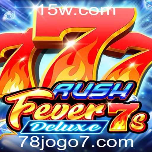 Descubra a Emoção do Jogo RushFever7sDeluxe na Era Moderna